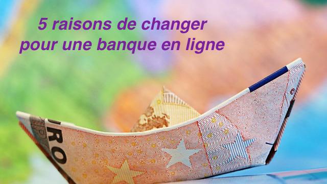 5 raisons évoquées pour changer de banque