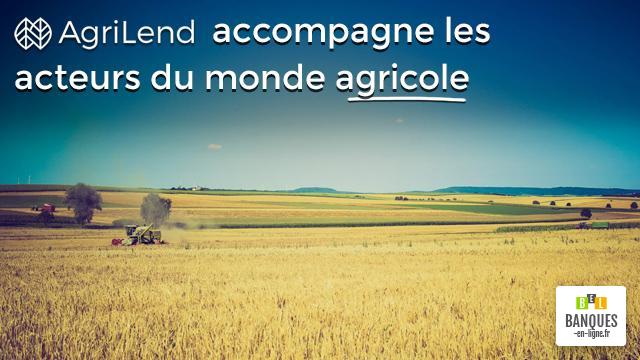 AgriLend accompagne les acteurs du monde agricole