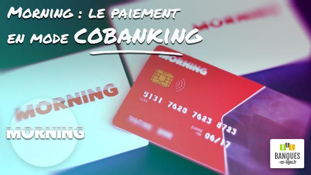 Avec Morning la banque Edel propose le paiement autrement