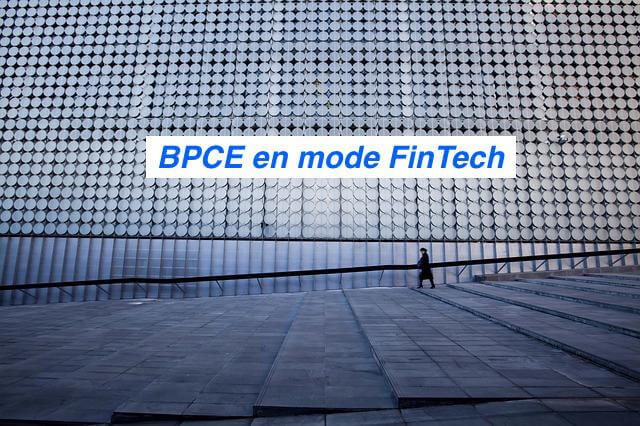 BPCE en mode FinTech