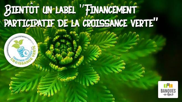 Bientôt un label «financement participatif de la croissance verte» 
