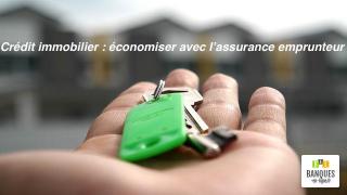 Credit-immobilier-economiser-avec-assurance-emprunteur