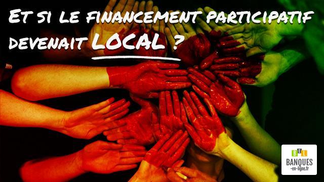 Et si le financement participatif devenait local ?