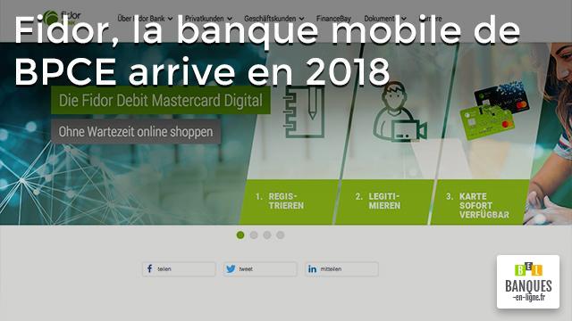 Fidor, la banque mobile de BPCE arrive en 2018