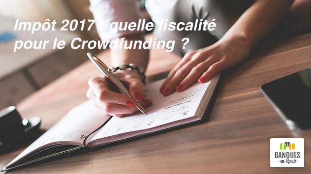 Impôt 2017 quelle fiscalité pour le Crowdfunding