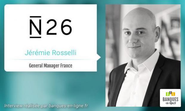 Jérémie Rosselli Directeur Général N26 France