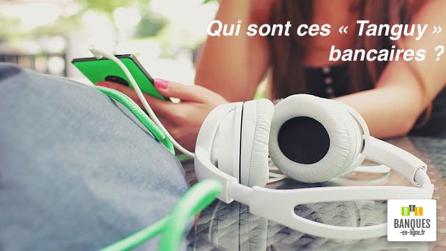 Jeunes de moins de 30 ans Tanguy bancaires