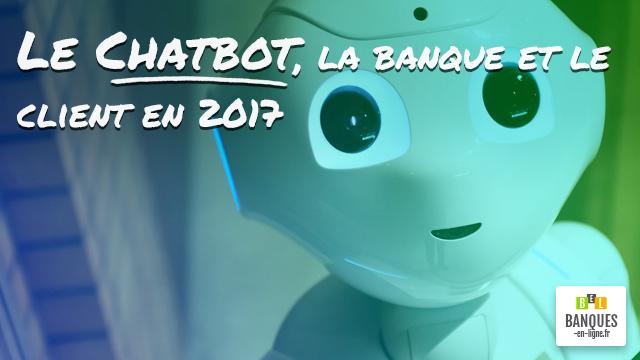 Le Chatbot, la banque et le client en 2017
