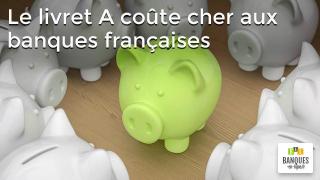 Le-livret-A-coute-cher-aux-banques-francaises