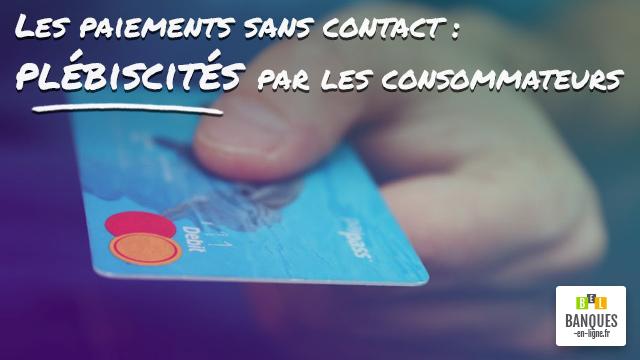 Les paiements sans contact : ce service bancaire plébiscité par les consomm