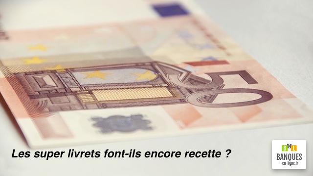 Les super livrets font ils encore recette