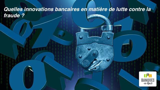 Lutte contre la fraude bancaire innovations des banques