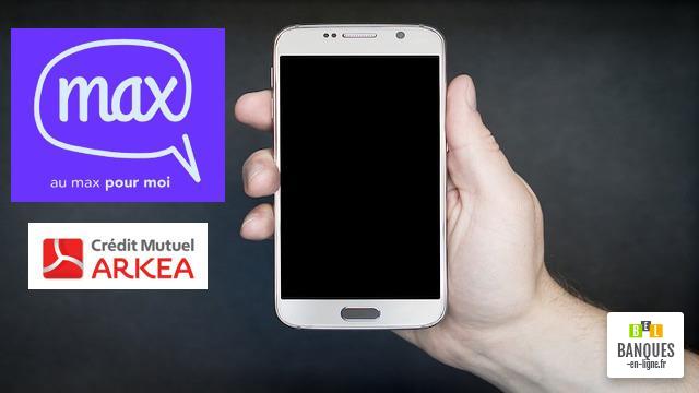 Max FinTech du Crédit Mutuel Arkéa
