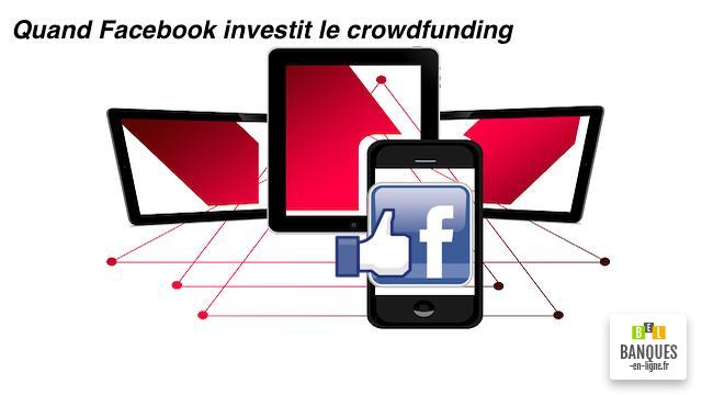 Quand Facebook investit le crowdfunding