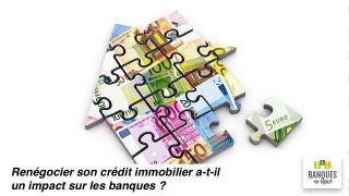 Renegociation-de-credit-immobilier-impact-banque