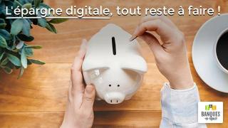 Tout-reste-a-faire-sur-l-epargne-digitale