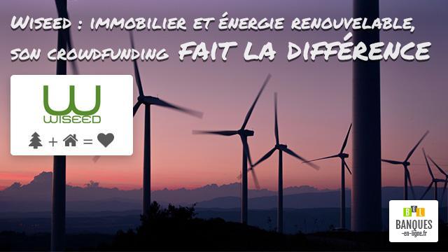 Wiseed : immobilier et énergie renouvelable, son crowdfunding fait la diffé