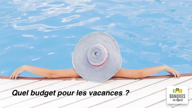 budget moyen pour partir en vacances