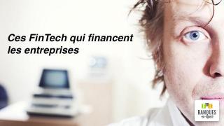 ces-FinTech-qui-financent-les-entreprises