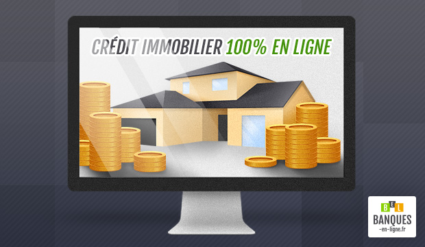 Crédit immobilier 100% en ligne
