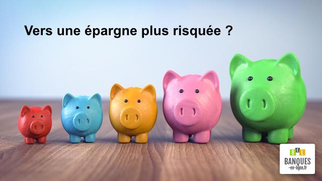 Epargne en ligne : vers plus de risques dans les placements