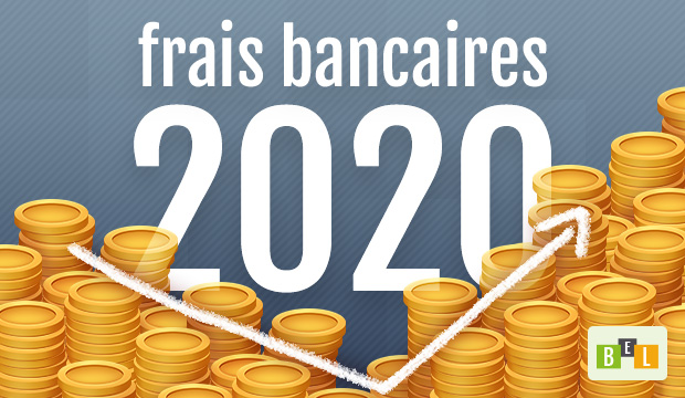 Banques : les tarifs repartent à la hausse en 2020