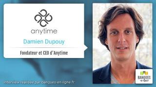 Interview de Damien Dupouy, Fondateur et CEO d'Anytime