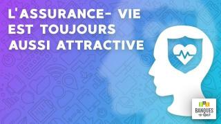 l-attractivite-de-l-assurance-vie-toujours-ancree-dans-les-esprits-en-france