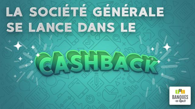 La Société Générale se lance dans le cashback
