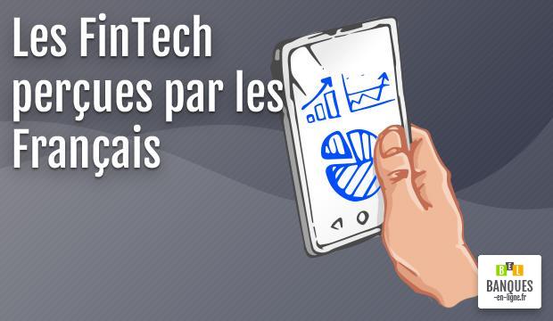 Quel regard portent les Français sur les Fintech ?