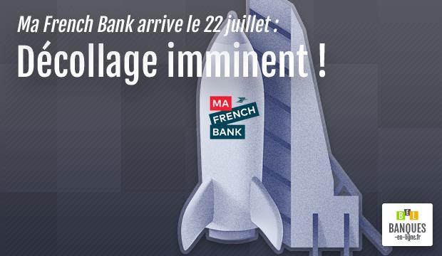 Ma French Bank arrive le 22 juillet