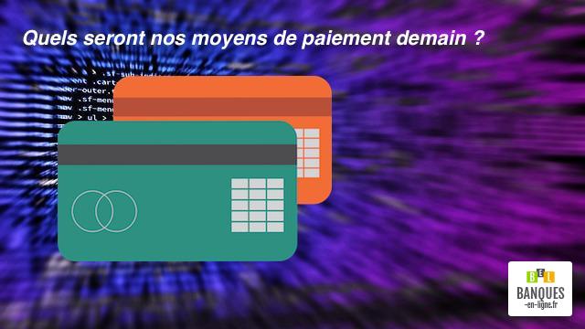moyens de paiements demain