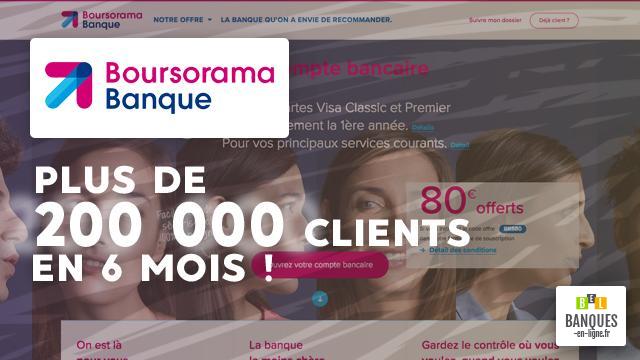 Plus de 200 000 clients en 6 mois chez Boursorama Banque