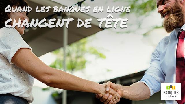 Quand les banques en ligne changent de tête