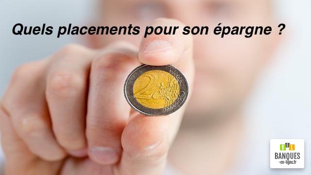 quels placements choisir pour son épargne