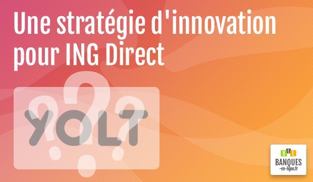 ING Direct déploie en France ses innovations déjà testées ailleurs
