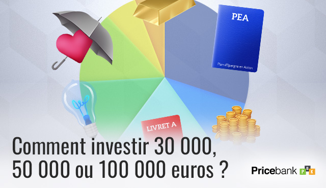 Où investir 30 000, 50 000 ou 100 000€ ?